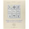 All'Insegna del Giglio Atlante dei Beni Archeologici della Provincia di Modena. Pianura (Vol. 1)