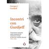 Tlon Incontri con Gurdjieff. Trascrizione integrale degli insegnamenti trasmessi a Parigi in rue des Colonels-Renard 1941-1946