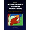 DEMI Manuale pratico di terapia miofunzionale. Un aiuto alla posturologia, alla odontoiatria ed altre specialità