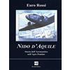 PER NON DIMENTICARE Nido d'aquile. Storia dell'aeronautica nell'Agro Pontino