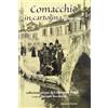 Il Fiorino Comacchio in cartolina. 1900-1960. Ediz. illustrata