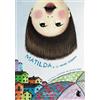 BombaBooks Edizioni Matilda e il mondo sospeso. Ediz. illustrata