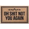Generic Zerbino per interni e ingresso con scritta in lingua inglese Gag Oh Shit Not You Again, antiscivolo, decorazione per la casa, regalo di Natale e Capodanno (beige, 40 x 61 cm)