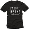 MAKAYA I'm Not Insane My Mother Had Me Tested - Maglietta Uomo - T-Shirt Frasi Divertenti Theory Nera XXXXXL