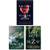 Simon & Schuster ltd David Grann Collection 3 Books Set (The Wager [Hardcover], Killers of the Flower Moon, The Lost City of Z)