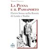 Omnia Liber Edizioni La penna e il passaporto. Pietro Sessa nella Russia di Lenin e Stalin