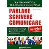 Demetra Parlare scrivere comunicare meglio. La grammatica, il lessico e la sintassi. Con esempi e consigli per scrivere e parlare correttamente