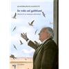 LE VIE DELLA STORIA In volo coi gabbiani. Memorie di un antiquario collezionista