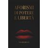 YOUCANPRINT Aforismi di Potere e Libertà