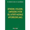 Nuova Palomar Definizione, evoluzione, composizione e poteri dell'Autorità Nazionale Anticorruzione (ANAC). Ediz. per la scuola