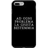 Lo shop di Ocane Custodia per iPhone 7 Plus/8 Plus Ad ogni problema la giusta bestemmia Scherzo divertente