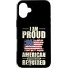 USA United States America stars and stri Custodia per iPhone 16 Plus Sono orgoglioso che l'approvazione americana non sia richiesta USA