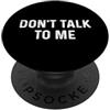 Funny Designs For Introverts Don't Talk To Me PopSockets PopGrip Adesivo