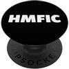 HMFIC Funny Apparel HMFIC Head Mother F..ker In Charge PopSockets PopGrip Adesivo