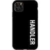 Funny Handler Tees & Gifts Custodia per iPhone 11 Pro Max Handler Verticale