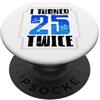 Fun Birthday Birth Year Astrology Appare 50° compleanno Humor Ho compiuto 25 anni due volte PopSockets PopGrip Adesivo