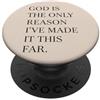 Christian Faith Bible Verse Religious Qu God Is The Only Reason Fede Citazione Cristiano Gesù PopSockets PopGrip Adesivo