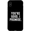 Sarcastic Comfort Co. Custodia per iPhone XS Max Sei bravo prometto Relatable Umoristico Sarcastico