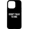 Funny Designs For Introverts Custodia per iPhone 15 Pro Max Don't Talk To Me