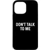 Funny Designs For Introverts Custodia per iPhone 13 Pro Max Don't Talk To Me