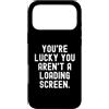 Gamer Humor for Tech Enthusiasts Custodia per iPhone 17 Pro Max sei fortunato che non sei su una schermata di caricamento Witty Gamer Funny