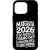 La Maturità 2026 Divertente Custodia per iPhone 16 Pro Maturità 2026 Esami Frase Ironica Scaramantica Esame Diploma