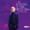 52733 Federico Buffa - Il futuro è tra mezz'ora