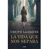 Chufo Lloréns La vida que nos separa / The Life That Separate (Copertina rigida)