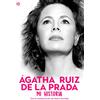 La Esfera de los Libros. Ágatha Ruiz de la Prada. Mi historia