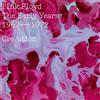 Pink Floyd Cre/ation - The Early Years 1967-1972