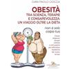 Gangemi Editore Obesità tra scienza, terapie e consapevolezza: un viaggio oltre la dieta. Non è solo colpa tua