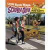 Steve Korté Look Both Ways, Scooby-Doo! (Tascabile) Scooby-Doo's DOS and Don'ts