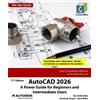 Cadartifex John AutoCAD 2026: A Power Guide for Beginners and Interm (Tascabile)