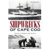 Don Wilding Shipwrecks of Cape Cod (Tascabile) Disaster