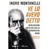 RIZZOLI NARRATIVA Ve lo avevo detto. Berlusconi visto da chi lo conosceva bene