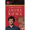 MONDADORI Amore e Sesso Nell'antica Roma Libri 2016 di Autore Alberto Angela