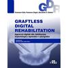 Edra Graftless digital rehabilitatio, GDR. Approccio digitale alla riabilitazione implantologica zigomatica e pterigoidea. Con QR Code