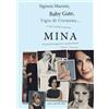 Youcanprint Signora Mazzini, Baby Gate, Tigre di Cremona o più semplicemente Mina. Gli anni 60 fra vagiti rock e canzone d'autore. 1963-1965 (Vol. 1)