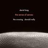 Cantaloupe David Lang: The Sense of Senses