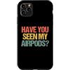 Funny Sayings & Funny Designs Custodia per iPhone 11 Pro Max Hai visto i miei Airpods? - Divertente detto sarcastico novità