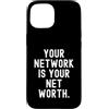 Business Networking Success Lifestyle Custodia per iPhone 15 La tua rete è il tuo patrimonio netto Citazione aziendale motivazionale