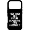 Sarcastic Witty Email Communication Humo Custodia per iPhone 17 Pro La tua casella di posta è una futura deposizione Spiritosa Uomini Donne