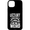 Raccoon Humor Backpack Raccoons Custodia per iPhone 15 Plus Let's Get Weird Raccoon Zaino Stars Fun