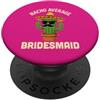 Nacho Average Bridesmaid Merch Store Divertente damigella d'onore matrimonio messicano fidanzamento Cinco de Mayo PopSockets PopGrip Adesivo