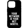 Business Networking Success Lifestyle Custodia per iPhone 16 Pro La tua rete è il tuo patrimonio netto Citazione aziendale motivazionale