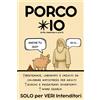 Does not apply PORCO PIO: Imprecalo Con Fantasia | Bestemmie Intrecciate per Adulti Arrabbiati,