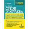 Neldiritto Editore La nuova crisi di impresa. Commento alle novità del nuovo Decreto Correttivo ter settembre 2024, con formulario degli atti del processo della crisi di impresa. Nuova ediz.