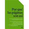 Gustavo Gili Por qué las páginas son así: Una debate fundamental para entender el diseño tipográfico hasta hoy