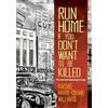 Rachel Williams Run Home If You Don't Want to Be Killed (Tascabile)
