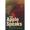Becca J. R. Lachman The Apple Speaks (Tascabile)